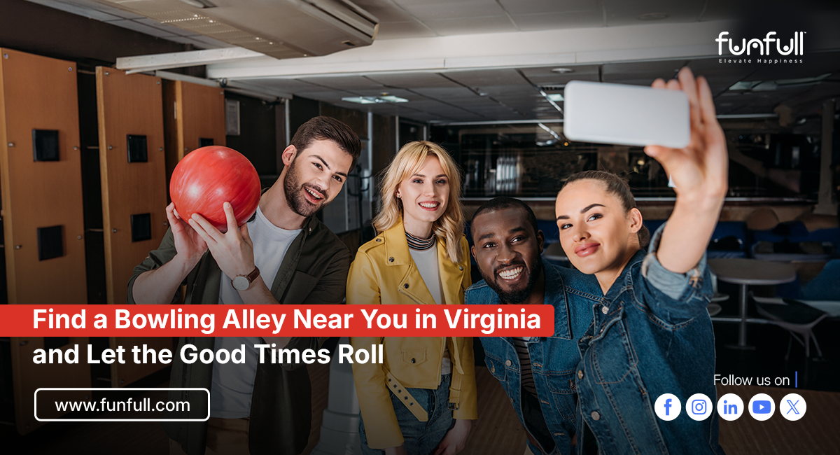 Find a Bowling Alley Near You in Virginia and Let the Good Times Roll